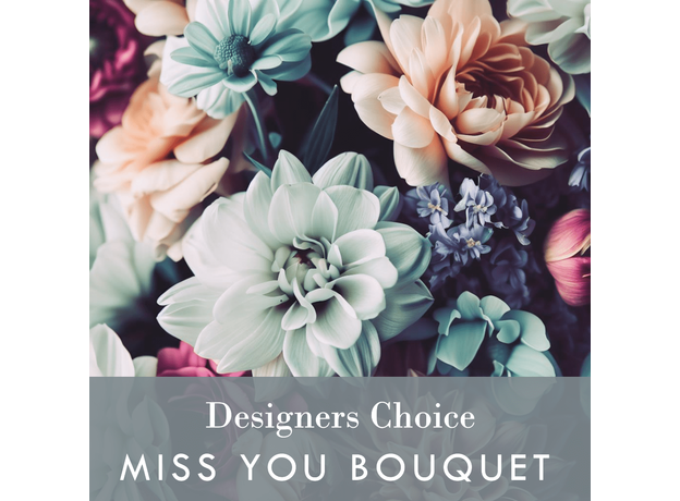 Designers Choice Miss You Bouquet